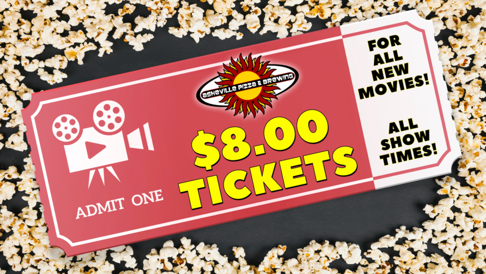 ALL First run movies now ONLY $8.00!